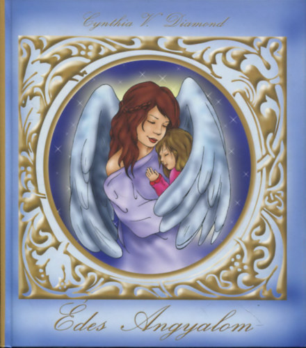Cynthia V. Diamond - Édes Angyalom