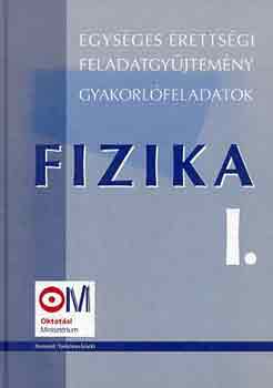 Fizika I. (egys�ges �retts�gi feladatgy�jtem�ny, gyakorl�feladatok)