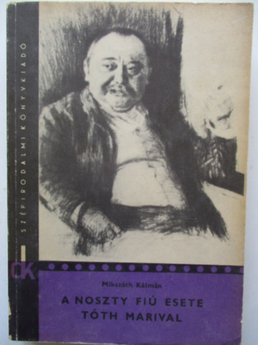 Mikszth Klmn - A Noszty fi esete Tth Marival