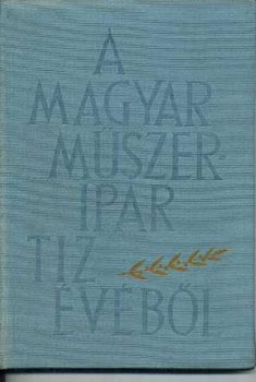 Szluka Emil (szerk.) - A magyar műszeripar tíz évéből
