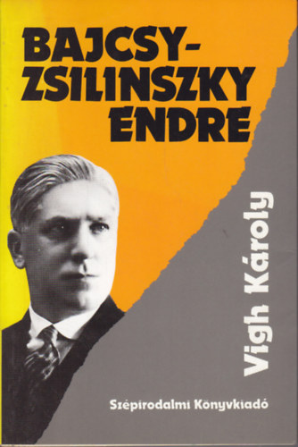 Vigh K�roly - Bajcsy-Zsilinszky Endre