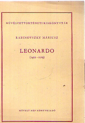 Rabinovszky Máriusz - Leonardo (1452-1519)