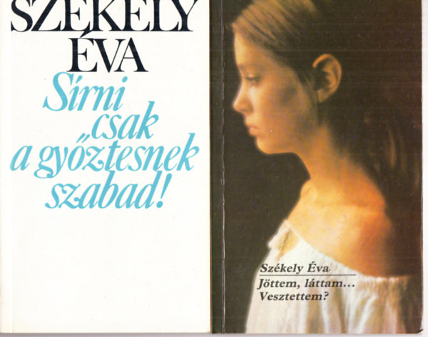 Sz�kely �va - S�rni csak a gy�ztesnek szabad! + J�ttem, l�ttam...vesztettem? (2m�)