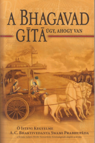 A. C. Bhaktivedanta Swami Prabhup�da - A Bhagavad-g�ta �gy, ahogy van