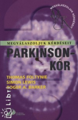 Simon, Foltynie, Thomas, Baker, Rogera. Lewis - Megv�laszoljuk k�rd�seit - Parkinson-k�r