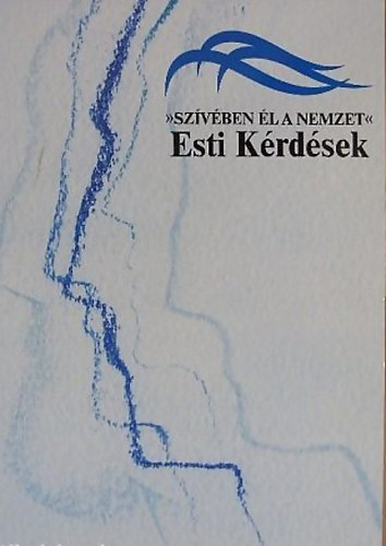 "Szvben l a Nemzet" - Esti krdsek (1994-1999)