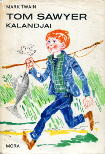 Rónaszegi miklós szerk., Ford.: Koroknay István, Kass János Mark Twain (ill.) - Tom Sawyer kalandjai (The Adventures of Tom Sawyer) - Kass János rajzaival