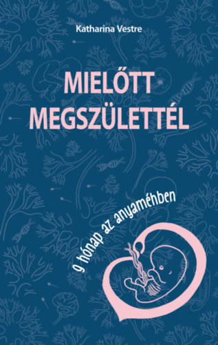 Katharina Vestre - Mielőtt megszülettél