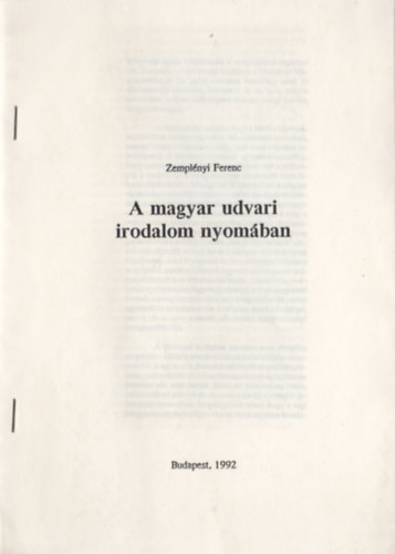 Zemplényi Ferenc - A magyar udvari irodalom nyomában