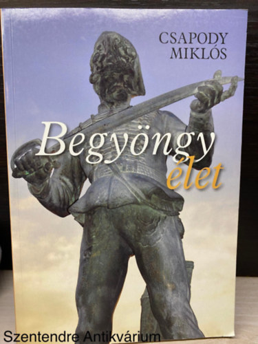 Csapody Miklós - Begyöngy élet (Saját képpel)