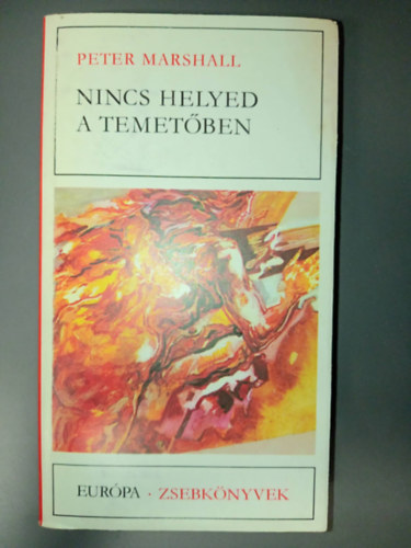 K�ves B�la  Peter Marshall (szerk.), Szil�gyi Tibor (ford.) - Nincs helyed a temet�ben - Eur�pa Zsebk�nyvek 176.(Excluded from the Cemetery) - Szil�gyi Tibor ford�t�s�ban