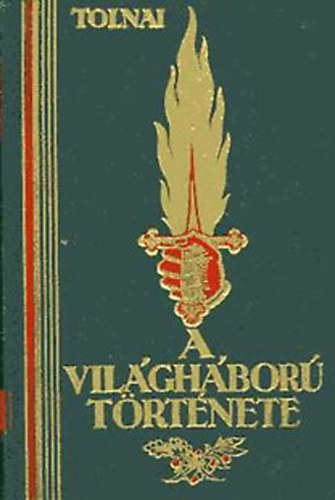 Tolnai - A világháború története VII.