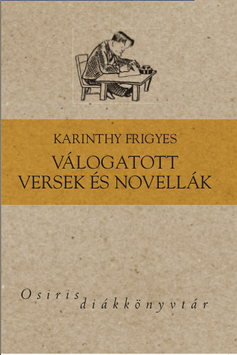 Karinthy Frigyes - Vlogatott versek s novellk