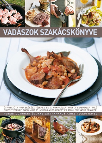 Jake Eastham; Robert Cuthbert - Vadszok szakcsknyve