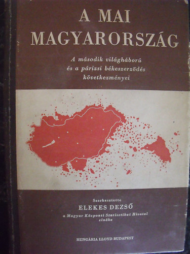 Elekes Dezső - A mai Magyarország (Elekes)