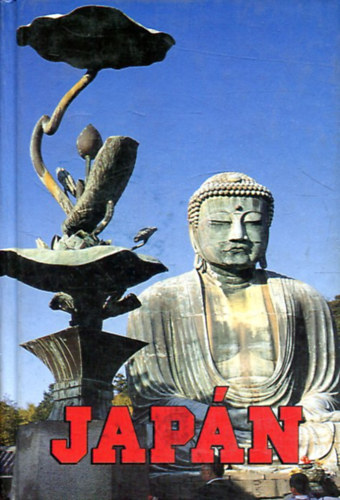 Szentirmai József - Japán (Panoráma nagyútikönyvek)- 2. átdolgozott kiadás