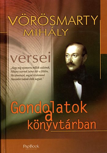 Vrsmarty Mihly - Gondolatok a knyvtrban - Vrsmarty Mihly versei