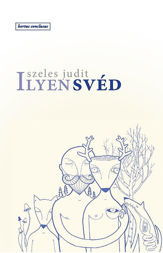 Szeles Judit - Ilyen svéd