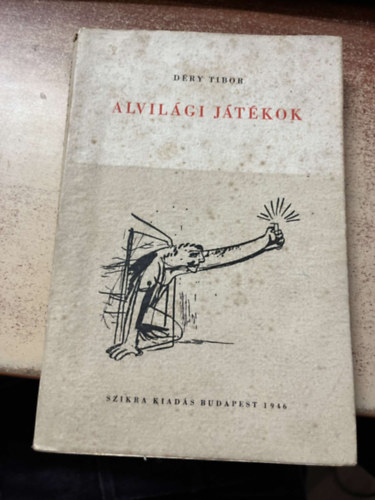 D�ry Tibor - Alvil�gi J�t�kok