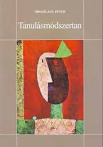 Oroszl�ny P�ter - Tanul�sm�dszertan