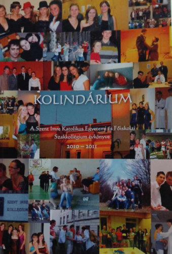 Kolindrium - A Szent Imre Katolikus Egyetm s Fiskola Szakkollgium vknyve