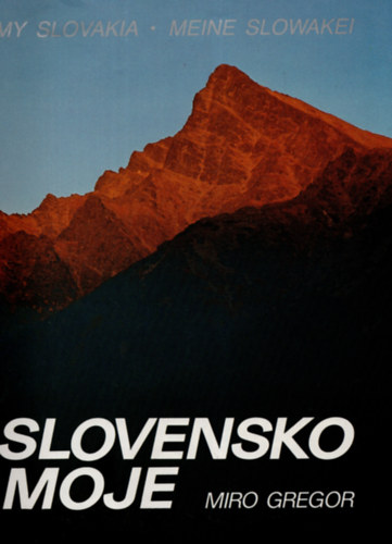 Miro Gregor - Slovensko Moje