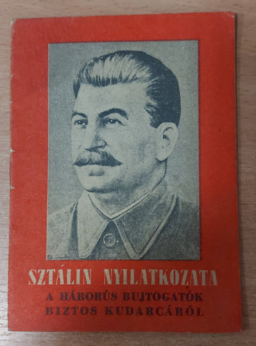 Szt�lin nyilatkozata a h�bor�s bujtogat�k biztos kudarc�r�l