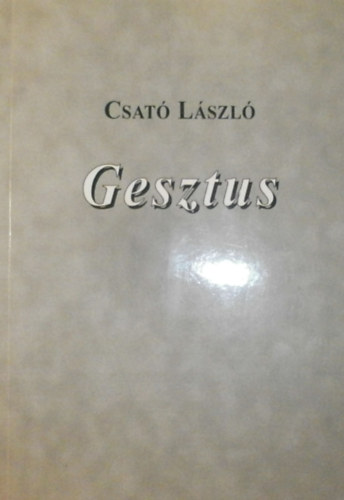 Csat� L�szl� - Gesztus