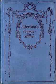 K�bor Tam�s - Cognac-idillek