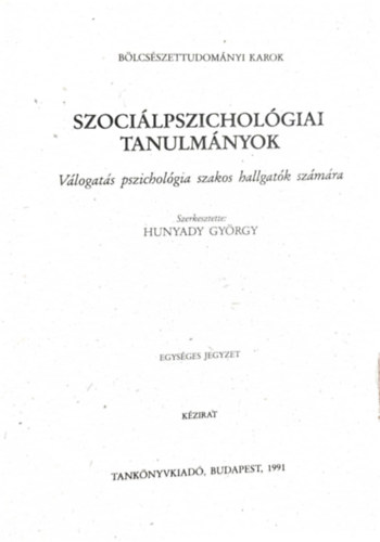 Hunyady Gy�rgy  (szerk.) - Szoci�lpszichol�giai tanulm�nyok