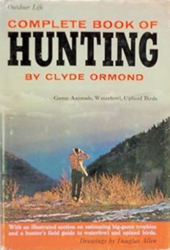Clyde Ormand - Complete Book of Hunting