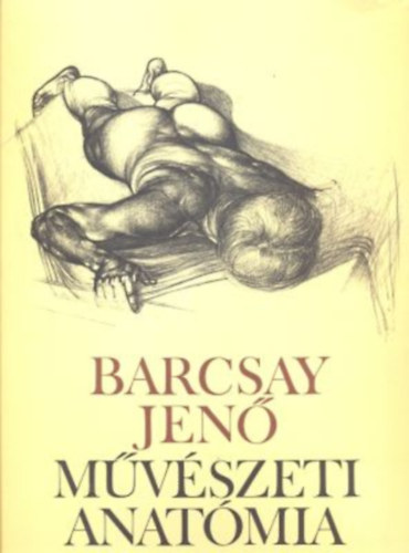 Barcsay Jen - Mvszeti anatmia