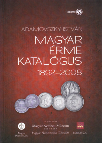 Adamovszky Istvn - Magyar rme katalgus 1848-2008
