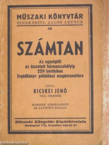 Bicskei Jen� - Sz�mtan - Az egys�gt�l az �sszetett h�rmasszab�lyig 229 k�rd�sben/Seg�dk�nyv p�ld�kkal mag�ntanul�s�ra