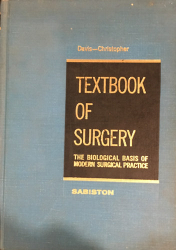 Davis C. Sabiston - Textbook of Surgery 10th Edition: The Biological Basis of Modern Surgical Practice Volume I-II