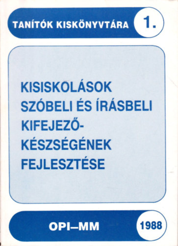 Maleticsn�; Balkovitzn� - Kisiskol�sok sz�beli �s �r�sbeli kifejez�k�szs�g�nek fejleszt�se