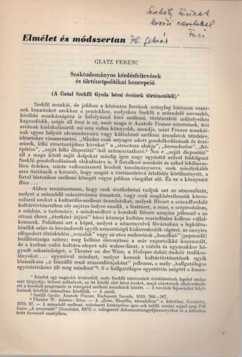 Glatz Ferenc - Szaktudom�nyos k�rd�sfeltev�sek �s t�rt�neti-politikai koncepci� ( A fiatal Szekf� Gyula b�csi �veinek t�rt�net�b�l ) - Dedik�lt - K�l�nlenyomat