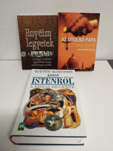 Az utolsó pápa+Enyéim legyetek+Könyv Istenről 3db könyv