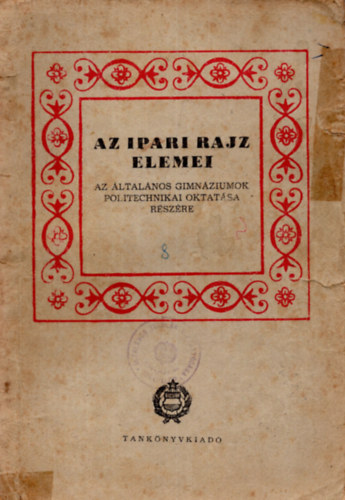 Több szerző - Az ipari rajz elemei