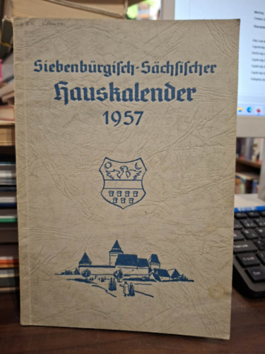 Siebenbürgisch-Sachsischer Hauskalender (Erdélyi Szász házi naptár 1957 - gót betűs)