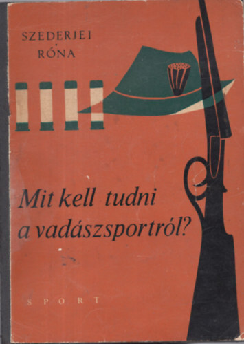 Szederjei kos-Rna Istvn - Mit kell tudni a vadszsportrl?