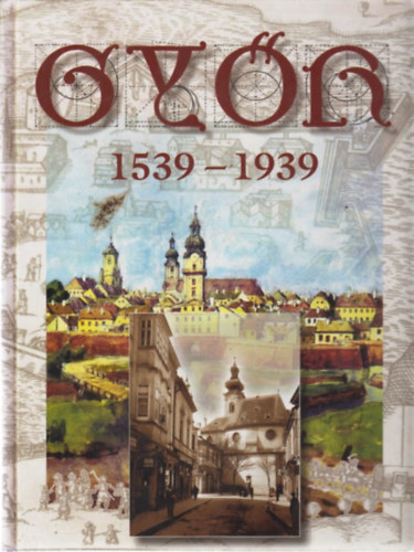 Winkler; Kurcsis - Gy�r 1539-1939