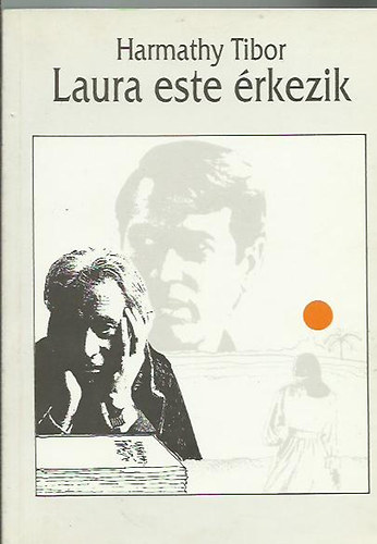 harmathy tibor - Laura este �rkezik