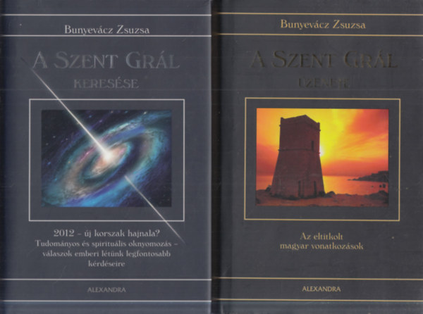 Bunyev�cz Zsuzsa - A Szent Gr�l keres�se + A Szent Gr�l �zenete (2 k�tet)