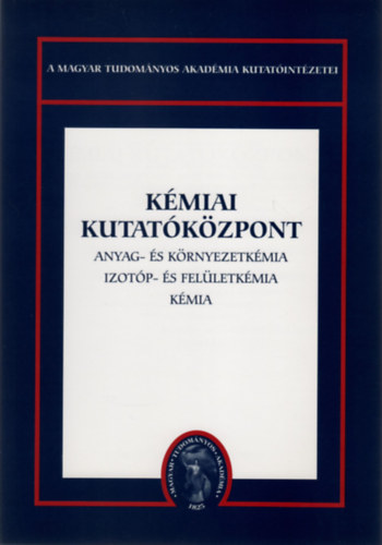 Dr. Szépvölgyi János, Tétényi Pál Vinkler Péter - Kémiai Kutatóközpont (Kémiai Intézet - Anyag- és Környzetkémiai Kutatólaboratórium - Izotóp- és Felületkémiai Intézet)
