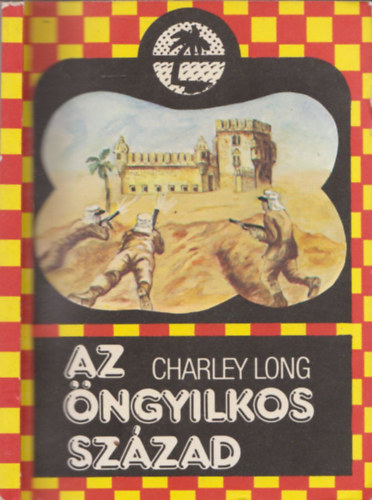 Charley Long - Az ngyilkos szzad
