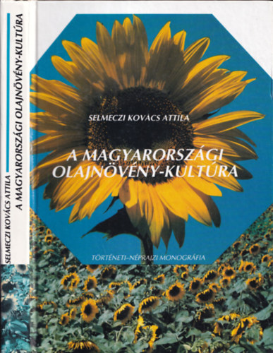 Selmeczi Kov�cs Attila - A magyarorsz�gi olajn�v�ny-kult�ra