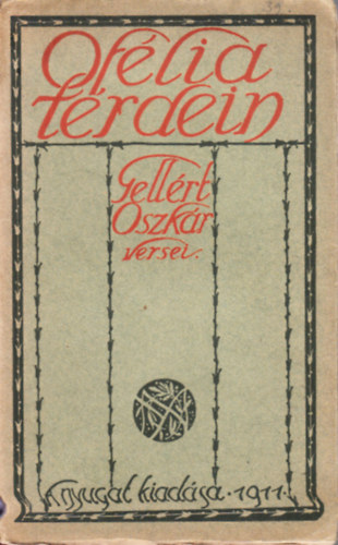Gellért Oszkár - Ofélia térdein - Gellért Oszkár versei (I.kiadás)- Falus Elek kötéstervével