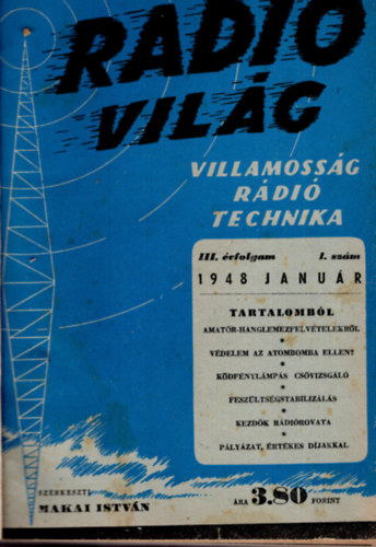 Makai Istv�n  (szerk.) - R�di�vil�g - Villamoss�g r�di�technika 1948 �vfolyam teljes