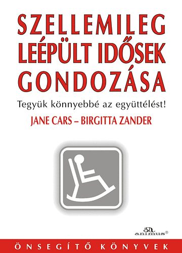 Jane Cars Birgitta Zander - Szellemileg le�p�lt id�sek gondoz�sa